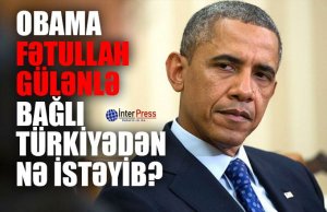 07.09.2014- Obama Türkiyədən nə istəyib?